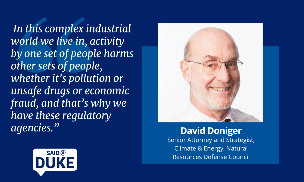 Said@Duke: David Doniger, Senior Attorney and Strategist, Climate & Energy, Natural Resources Defense Council, spoke at Duke Law about the importance of regulatory agencies.