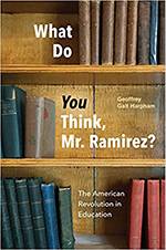 What Do You Think, Mr. Ramirez?: The American Revolution in Education