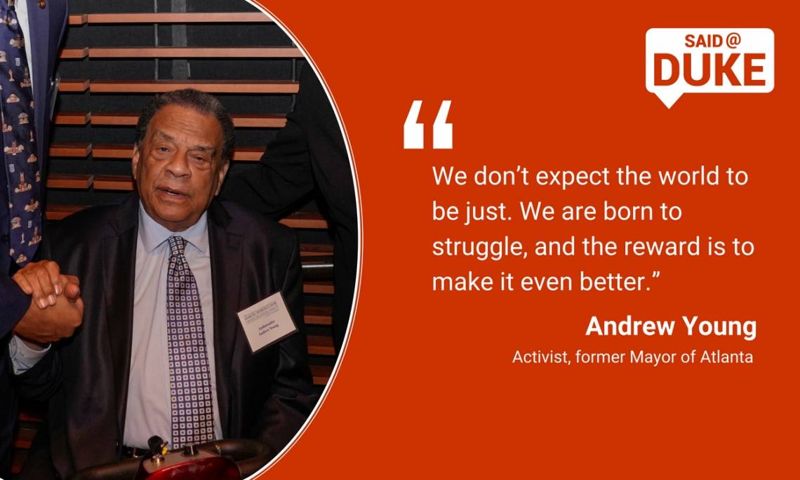Andrew Young: We don't expect the world to be just. We are born to struggle, and the reward is to make it better