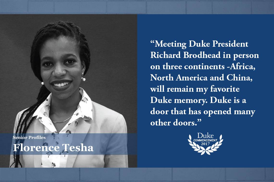 Florence Tesha: Meeting Duke President Richard Brodhead in person on three continents - Africa, North America and China, will remain my favorite Duke memory. 