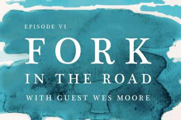 Kate Bowler and Wes Moore: Fork in the Road