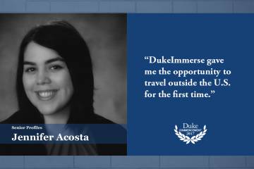 Jennifer Acosta: “DukeImmerse gave me the opportunity to travel outside the U.S. for the first time,