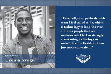 Uzoma Ayogu: “Releaf aligns so perfectly with what I feel called to do, which is technology to help the over 1 billion people that are underserved,” he said. “I feel so strongly about using technology to make life more livable and not just more convenient