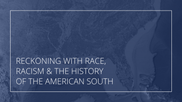 Text: Reckoning with race, racism and the history of the American South