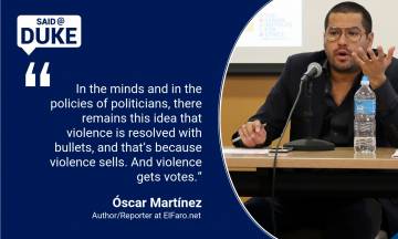 Said@Duke: Reporter Óscar Martínez on Covering Gangs in Central America