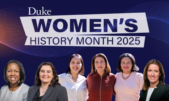A Women's History Month collage features the headshots of six women who work at Duke