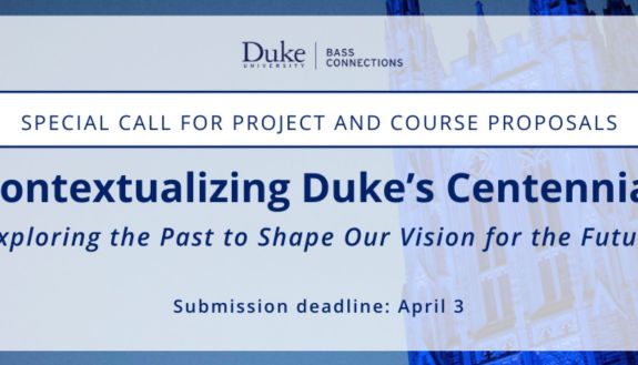 graphic image: Contexualizing Duke's Centennial, Exploring the Past to Shape Our Vision for the Future