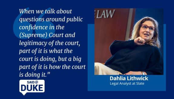 Said@Duke: Slate legal analyst Dahlia Lithwick on the Supreme Court