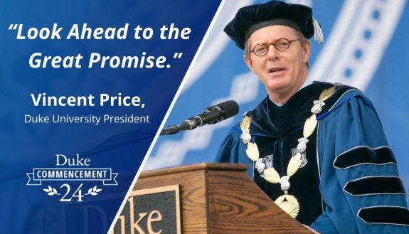 President Vincent Price at Duke Commencement:" "Look Ahead to the Great Promise." 