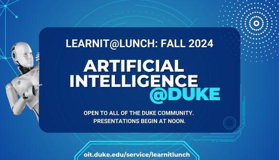 A graphic displays LearnIT@Lunch Fall 2024 series on Artificial Intelligence at Duke