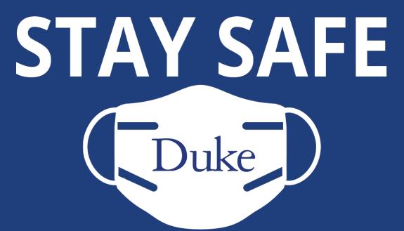 Face masks or coverings must be worn by all employees working on Duke’s campus when in the presence of others and in public settings where social distancing measures are difficult to maintain.