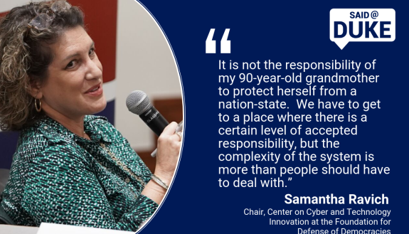 Said@Duke: "It is not the responsibility of my 90-year-old grandmother to protect herself from a nation-state. " -- Samantha Ravich 