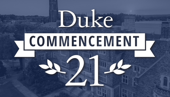 Duke To Celebrate More Than 5,700 New Graduates Sunday And In Coming Weeks