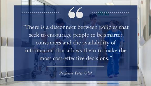 “There is a disconnect between policies that seek to encourage people to be smarter consumers and the availability of information that allows them to make the most cost-effective decisions,”
