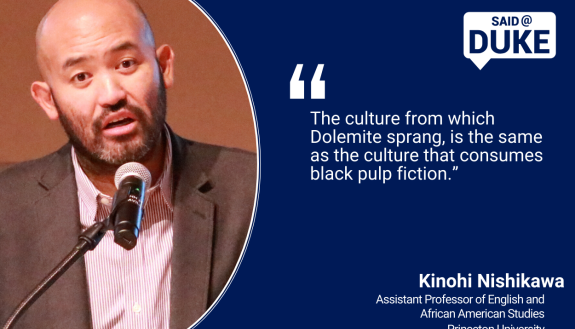 Said@Duke: "he culture from which Dolomite sprang, is the same as the culture that consumes black pulp fiction.” -- Kinohi Nishikawa