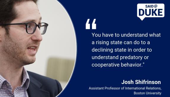 Josh Shifrinson: You have to understand what a rising state can do to a declining state.
